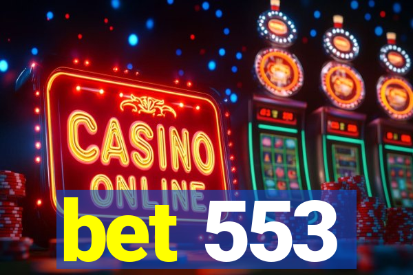 bet 553